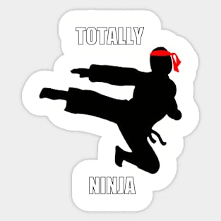 Totally Ninja print with logo! Sticker